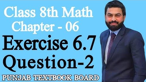 Class 8th Math Unit 6-Exercise 6.7 Question 2-8th Class Maths Exercise 6.7 Question 2-PTB