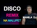 Disco Remix Na Malupit - OPM Tagalog Sayaw Pinoy  Remix Nonstop Mix 2020