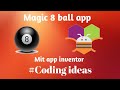 Magic 8 ball app using mit app inventor  coding ideas