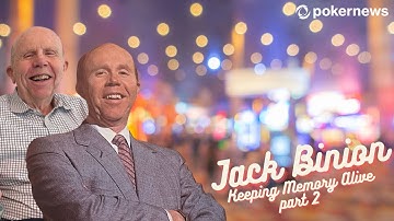 Jack Binion | Keeping Memory Alive | Part 2