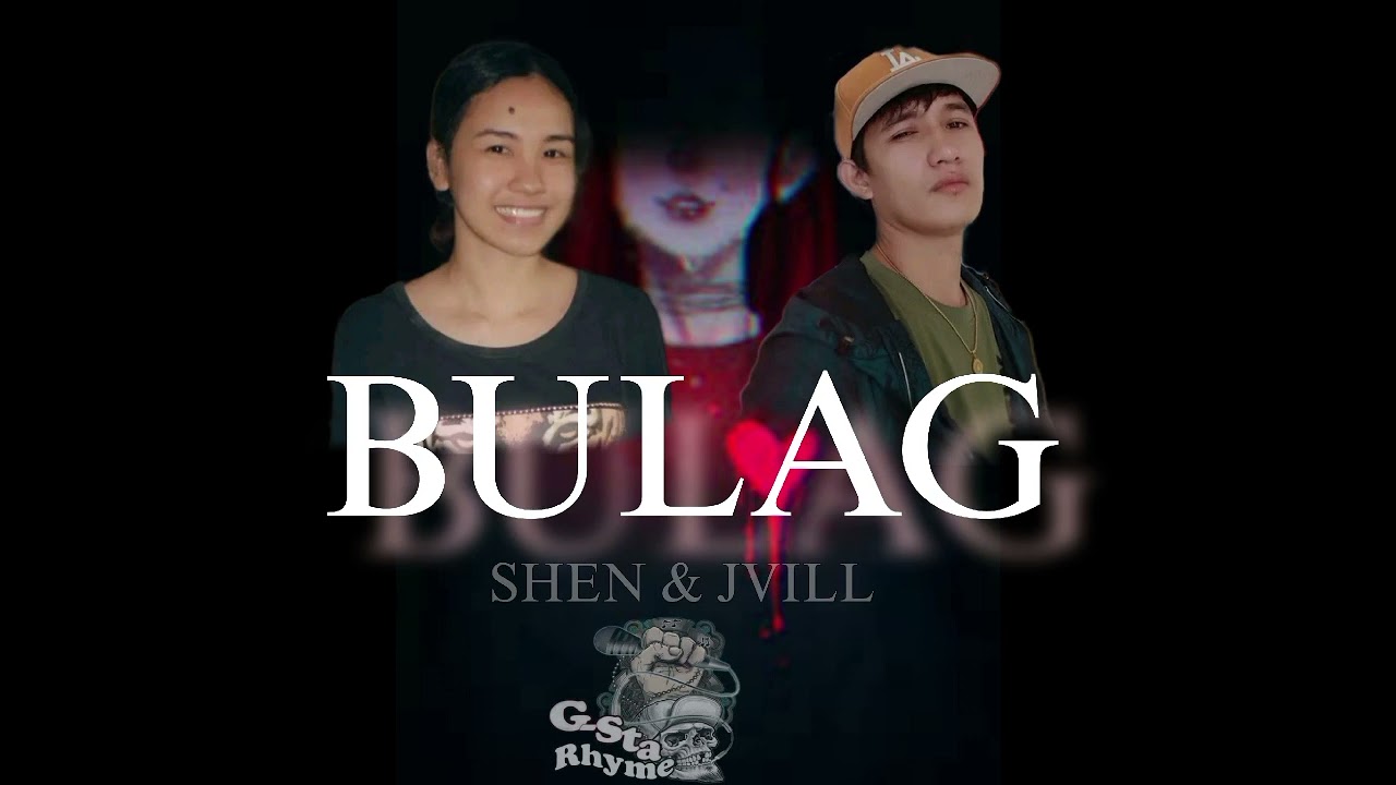 BULAG - shen & Jvill (Gsta Rhyme Production)