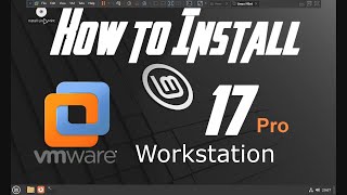 how to install linux mint on vmware workstation 17