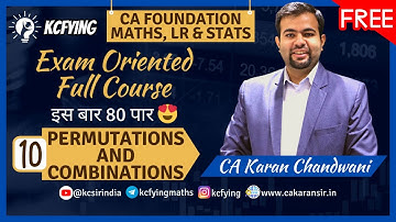 Maths 10 - Permutations Combinations | Exam Oriented Full Course | CA Foundation| CA Karan Chandwani