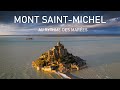 MONT SAINT-MICHEL : GRANDES MARÉES | Drone & Timelapses 4K