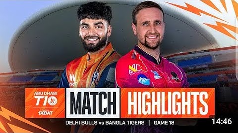 2024 Abu Dhabi T10 I Match 18 Highlights: Delhi Bulls vs Bangla Tigers | Season 8