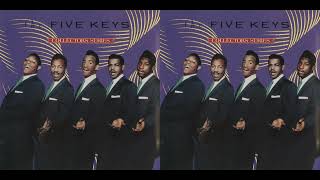 The Five Keys - Close Your Eyes