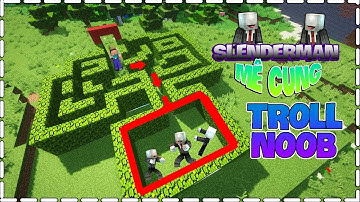 KHI SHIN TROLL NOOB BẰNG MÊ CUNG CHỨA ĐẦY SLENDERMAN TRONG MINECRAFT !!!