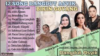 12 Lagu DANGDUT ASYIK BIKIN GOYANG - ( Zaskia Gotik, Imey Mey, Cita citata, Siti Badriah )