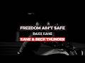 Kane &amp; Beck Thunder - Freedom Ain’t Safe