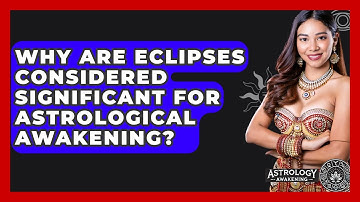 Why Are Eclipses Considered Significant for Astrological Awakening? - Astrology Awakening
