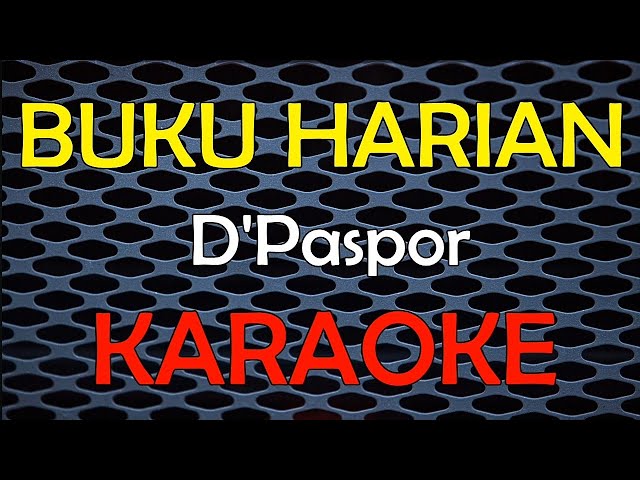 Buku Harian - D'Paspor [ KARAOKE ] class=