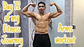 Day 72 of my Fitness Journey || Arms Workout || Daily gym workout videos