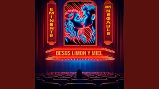 Video thumbnail of "Eminente - Besos, Limón y Miel"