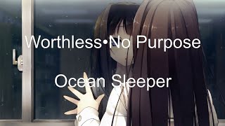 Ocean Sleeper - Worthless•No Purpose [LYRICS]