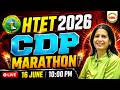 HTET 2026 🔥 CDP Marathon 😱 | Complete CDP Revision 💯 | PRT • TGT • PGT | Mannu Rathee Mam