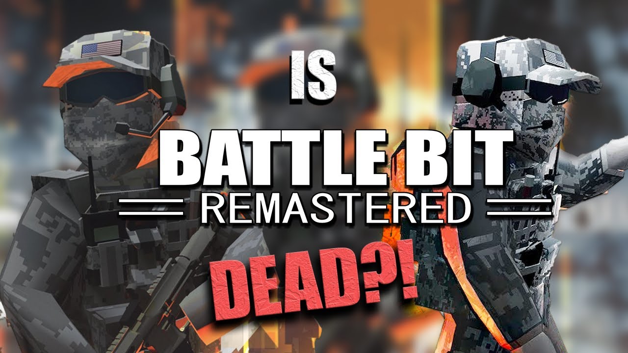 Is BattleBit Remastered Dead?