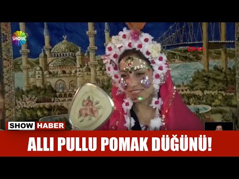 Allı pullu Pomak düğünü!