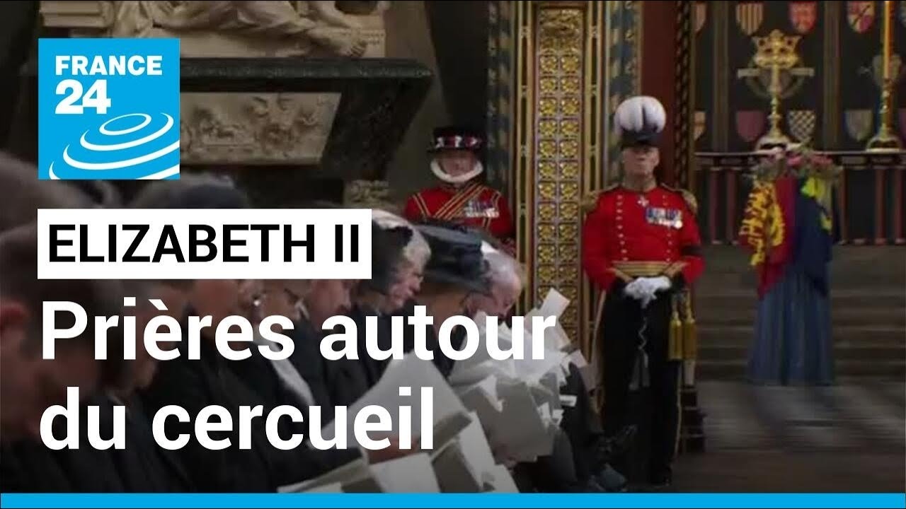 Funérailles d'Elizabeth II prières autour du cercueil de la reine