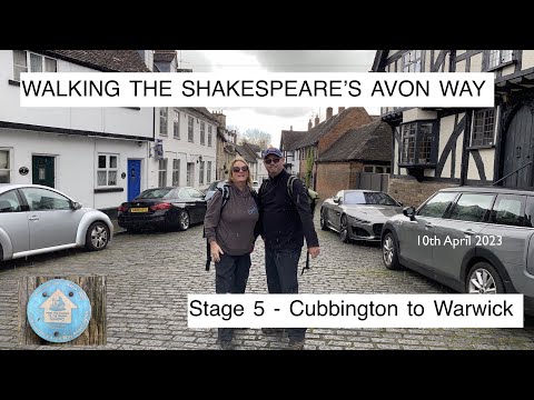 Walking Shakespeare’s Avon Way - Stage 5 - Cubbingbton to Warwick