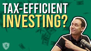 Understanding Tax-Efficient Investing: What Money Goes Where