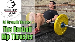 Barbell Hip Thrust Variations with the BC Strength Thruster for Maximum Glute Gains!