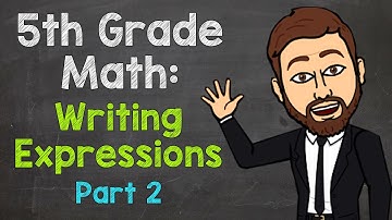 Writing Expressions (5.OA.2) | 5th Grade Math (Part 2)