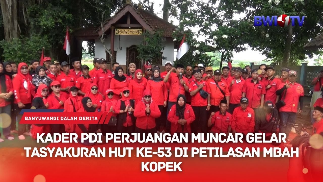 KADER PDI PERJUANGAN MUNCAR GELAR TASYAKURAN HUT KE 53 DI PETILASAN MBAH KOPEK