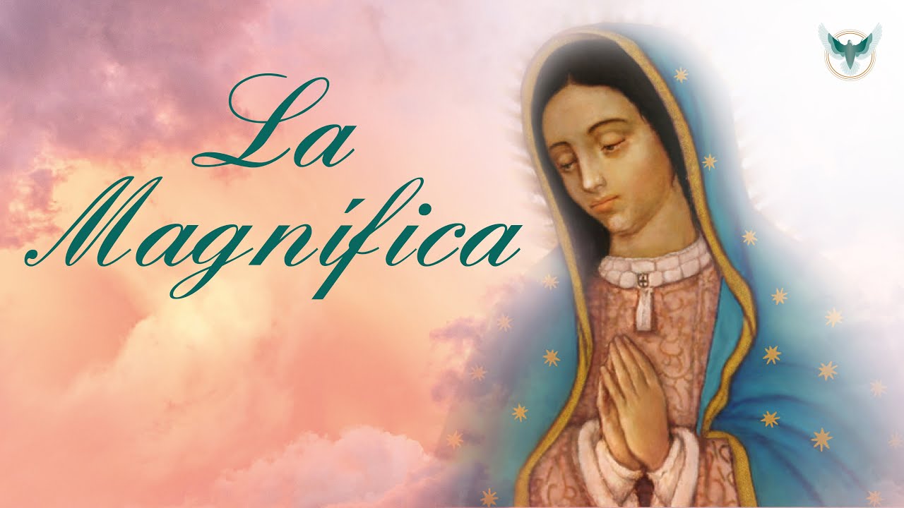 🌷 La MagnÍfica MagnÍficat 🌻 OraciÓn 🌼 Youtube