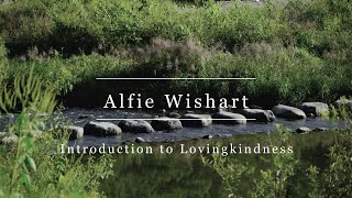 Cultivate Compassion: Introduction to Lovingkindness | Alfie Wishart