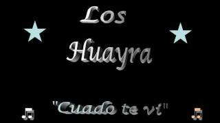 Los Huayra "Cuando te vi" chords