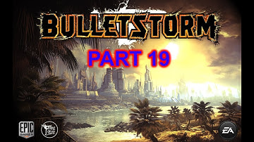 Bulletstorm Walkthrough Part 19 - Departure - I Don