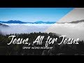 Jesus all for jesus lyrics