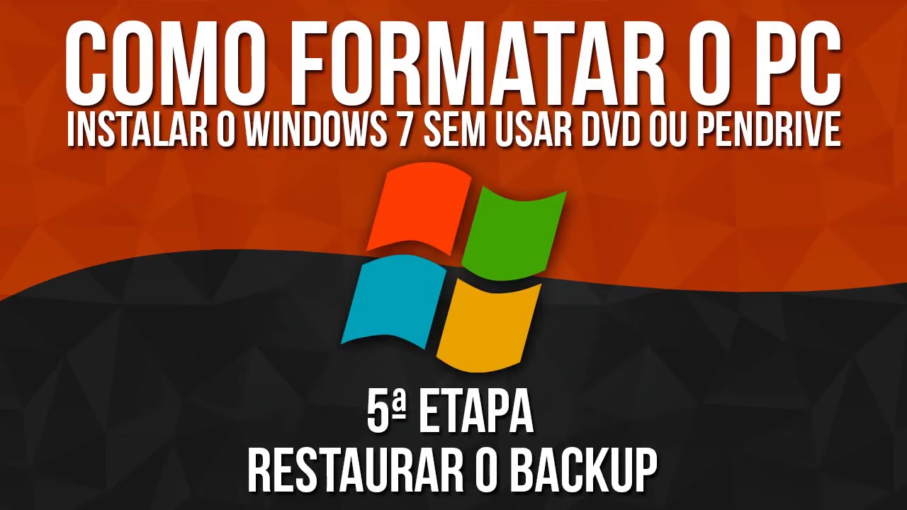 Como Formatar o PC e instalar o Windows 7 Sem Utilizar DVD ou Pendrive ...