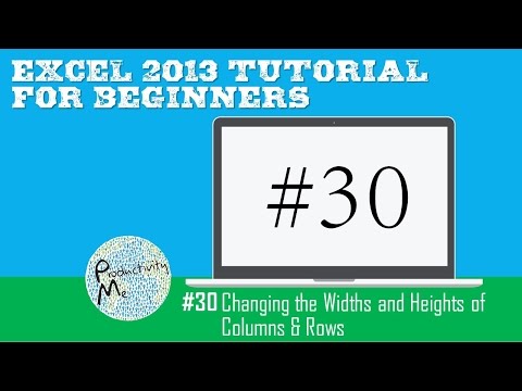 Excel 2013 Tutorial for Beginners #30: Changing the Widths and Heights of Columns & Rows
