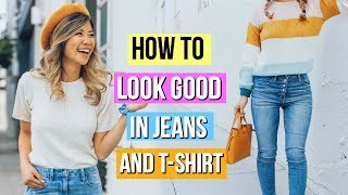 How to Look Good in Jeans and a T-Shirt! 9 Clothing Hacks for Denim!