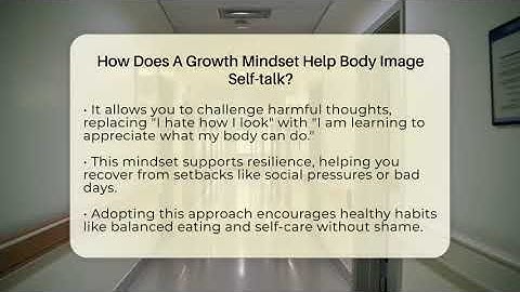 How Does A Growth Mindset Help Body Image Self-talk? - Inside Body Image
