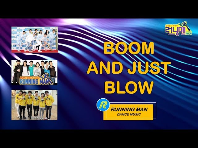 Boom and Just Blow - Running Man Dance Music on Running Man Anniversary 2019 class=