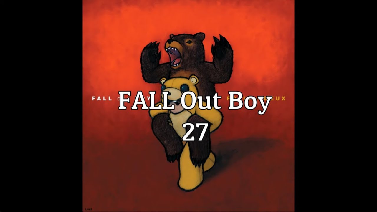 洋楽 Fall Out Boy 가사해석] Fall Out Boy - 27 - YouTube
