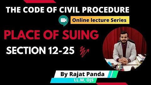 Place of Suing - Section 12-25 - Lecture 3 of CPC