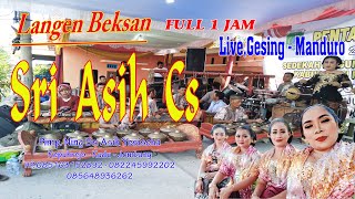 #GESING Vol. 1 # FULL 1 JAM LANGEN BEKSAN SRI ASIH Cs