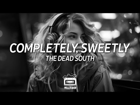 The Dead South Completely Sweetly Lyrics The Dead South Completely Sweetly Lyrics