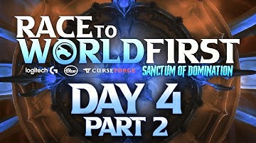 Race to World First: Sanctum of Domination | Day 4 (Part 2) | Full Broadcast