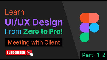 Meeting with Client: Mastering UI/UX Design in 2024 | Part-1-2 | Figma Course with Code Camp
