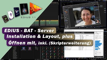 EDIUS - BAT Server Installation, Layout und "Open with" Funktion, inkl. modifizierten Skript.