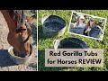 Red Gorilla Tubs REVIEW | Feed Pans for Horses
