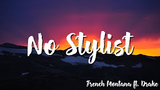 No Stylist - French Montana  ft  Drake ( Lyrics) Resimi