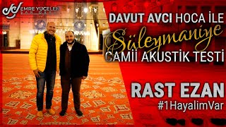 SÜLEYMANİYE CAMİ AKUSTİK TESTİ - DAVUT AVCI (Rast Ezan) #1HayalimVar Resimi