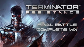 Terminator: Resistance - Final Battle - Complete Mix