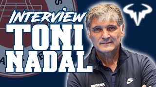 TONI NADAL : L'INTERVIEW EXCLUSIVE (sa vision du tennis, ses souvenirs avec Rafa, GOAT,…)