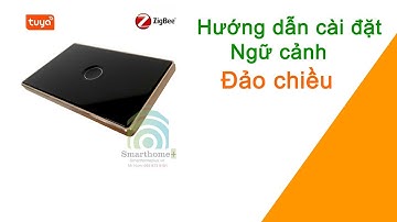 Cài đặt ngữ cảnh công tắc 2 chiều Tuya Smart.